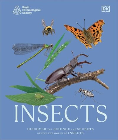 Book cover of Insects: Discover the Science and Secrets Behind the World of Insects