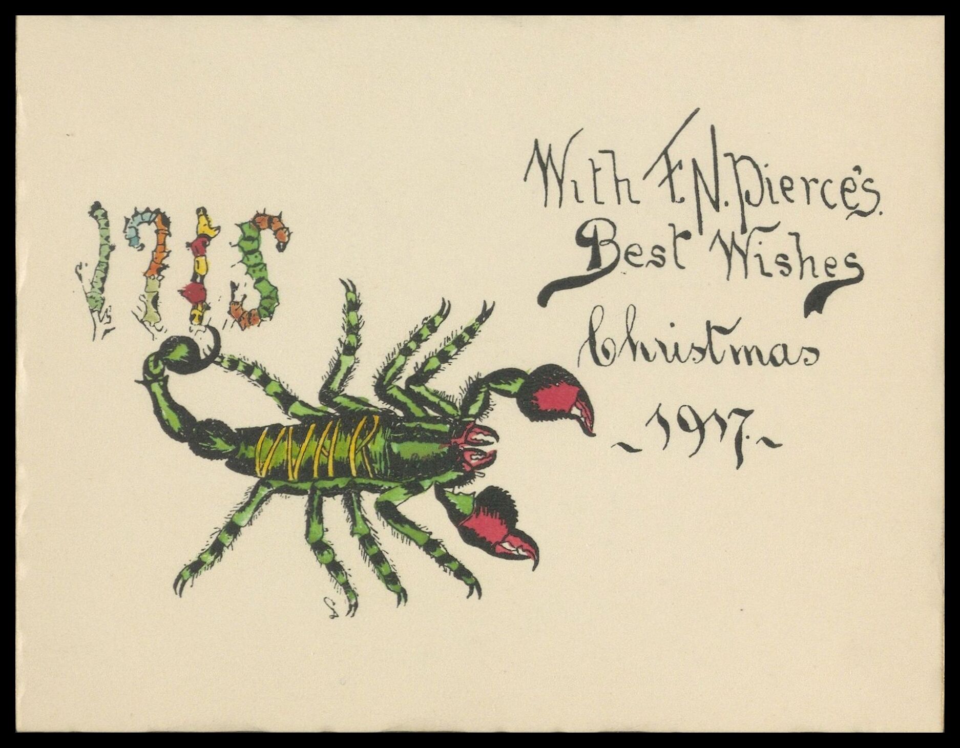 Frank Nelson Pierce, 1862 – 1943 Library Christmas Cards - Category Wartime: 1917 A scorpion with 'war' on it's back, while caterpillars in the background spell out '1918'.